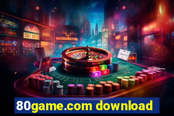 80game.com download